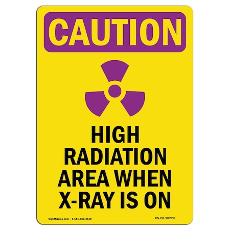 Signmission OSHA RADIATION, High Radiation Area, 24in X 18in Alum, 24" H, 18" W, Portrait, OS-CR-A-1824-V-10229 OS-CR-A-1824-V-10229